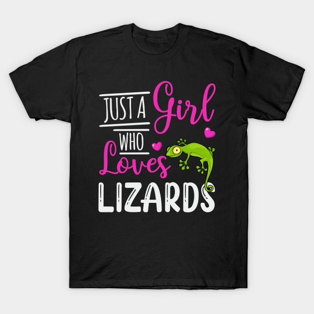 Just A Girl Who Loves Lizards Owner Gift T-Shirt by HenryClarkeFashion